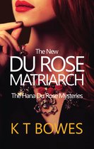The Hana Du Rose Mysteries 4 - The New Du Rose Matriarch