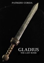 Gladius. The Last Rome