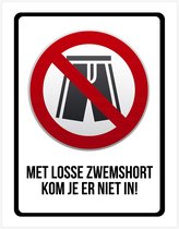 Pictogram/ bord | "Met een zwemshort kom je er niet in!" | 19 x 25 cm | Dikte: 1 mm | Zwembad | Zwembroek | Zwemmen | Recreatie | Strand | Beach | Hotel | Badkledij | Nederlandstalig | 1 stuk