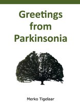 Greetings from Parkinsonia - Parkinson - Atypische Parkinsonisme - neurodegeneratieve ziekten - Yopper - Fictie