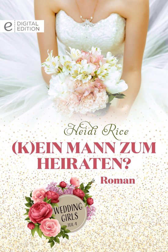 Digital Edition (K)ein Mann zum Heiraten? (ebook), Heidi Rice 9783751520324 Boeken