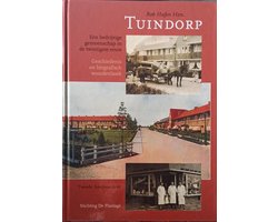 Tuindorp - een bedrijvige gemeenschap in de twintigste eeuw
