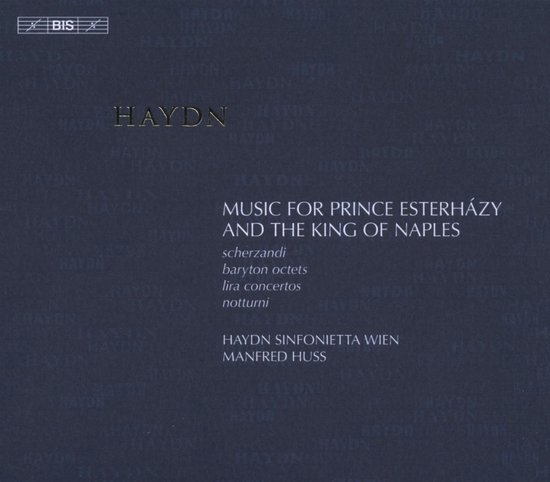 Haydn Sinfonietta Wien, Manfred Huss - Haydn: Music For Prince Esterhazy And The King Of Naples (6 CD)