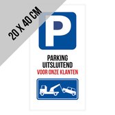 Pictogram/ bord | "Parking uitsluitend voor onze klanten" | 20 x 40 cm | Dikte: 2 mm | Privaat parking | Niet parkeren | Takelen | Cliënteel | Parkeerverbod | Wegsleep | 2 stuks