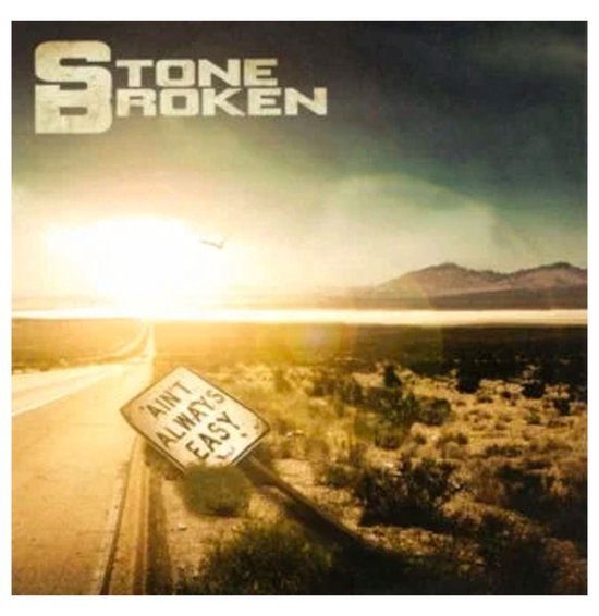 Stone Broken - Ain't Always Easy (LP)