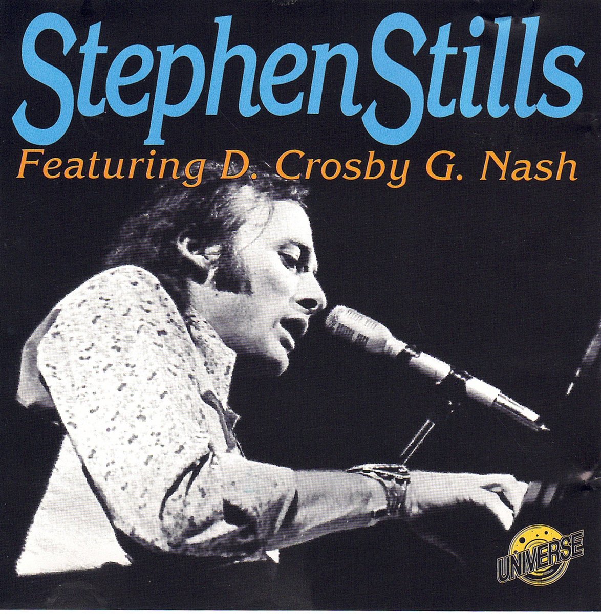 Stephen Stills Featuring D. Crosby & G. Nash