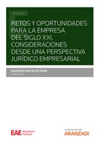 Estudios - Retos y oportunidades para la empresa del siglo XXI. Consideraciones desde una perspectiva jurídico empresarial (EPUB)