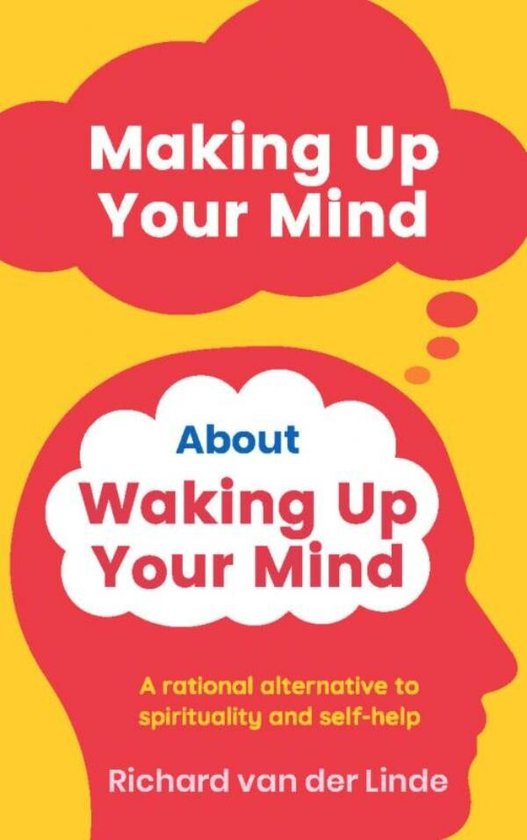 Making Up Your Mind About Waking Up Your Mind (ebook), Richard Van der