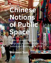 A+BE Architecture and the Built Environment  -   Chinese Notions of Public Space