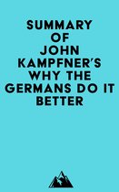 Summary of John Kampfner's Why the Germans Do it Better