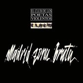 Club De Los Poetas Violentos - Madrid Zona Bruta (LP)