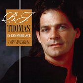 B.J. Thomas - In Remembrance: Love Songs & Lost Treasures (CD)