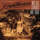 Lighthouse - Not All Stories Are True (LP)