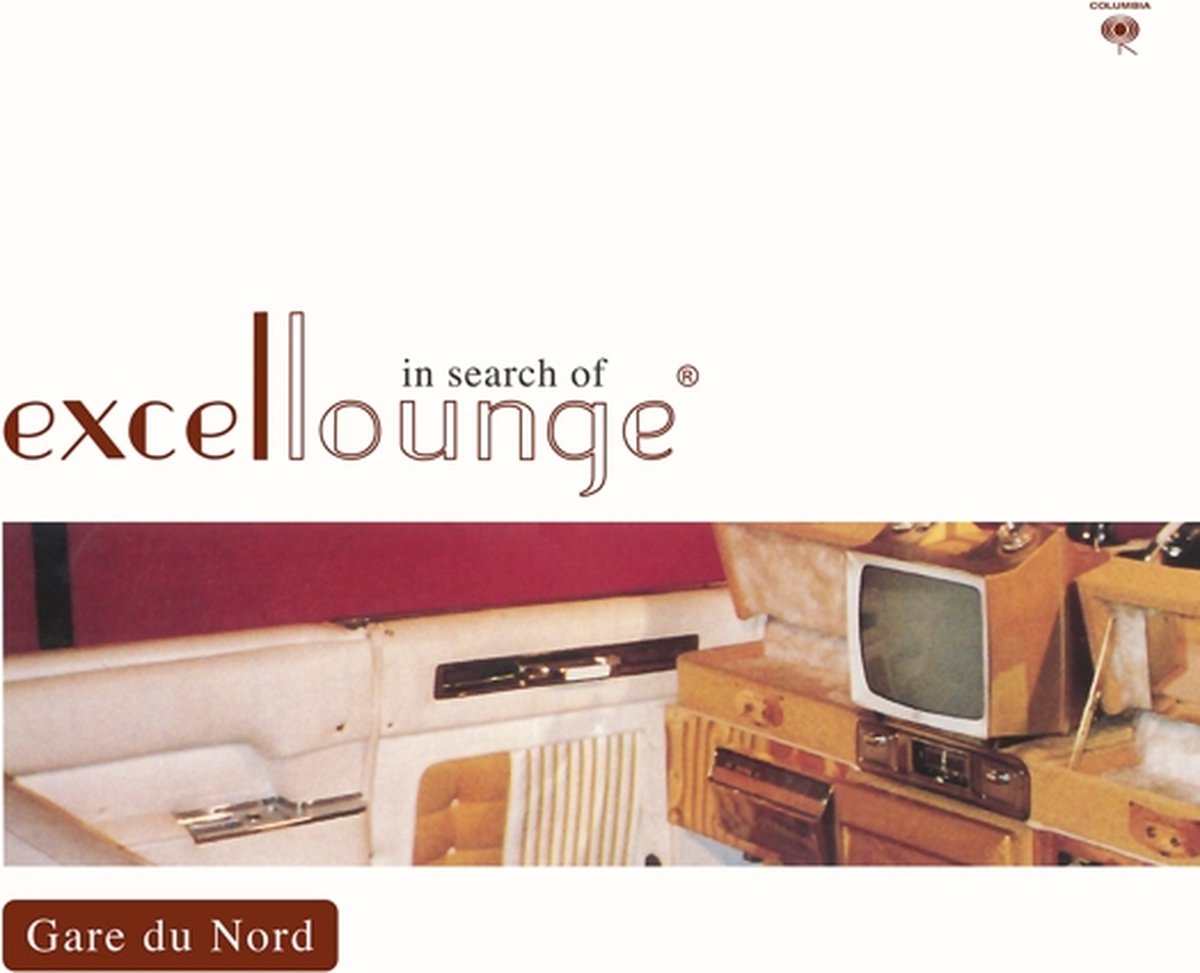 Gare Du Nord - In Search Of Excellounge
