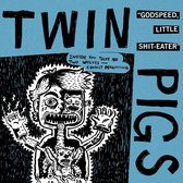 Twin Pigs - Godspeed, Lettle Shit-Eater (LP)