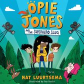 Opie Jones and the Superhero Slug: Hilarious superhero series with an animal twist, perfect for fans of David Baddiel and Kid Normal