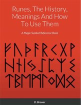 Runes, The History, Meanings And How To Use Them