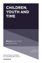 Sociological Studies of Children and Youth 30 - Children, Youth and Time