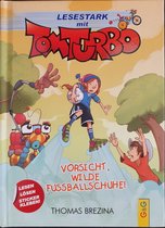 Tom Turbo - Lesestark - Vorsicht, wilde Fußballschuhe!
