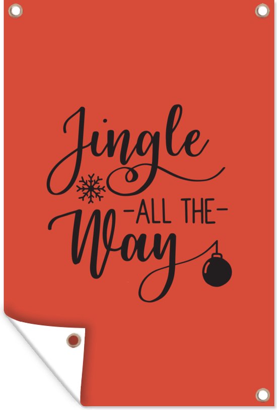 Tuindecoratie Kerst quote "Jingle all the way" op een rode achtergrond - 40x60 cm - Tuinposter - Tuindoek - Buitenposter