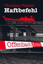 Offenbach-Krimi 4 - Haftbefehl