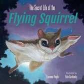 The Secret Life - The Secret Life of the Flying Squirrel