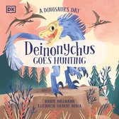 A Dinosaur's Day-A Dinosaur's Day: Deinonychus Goes Hunting