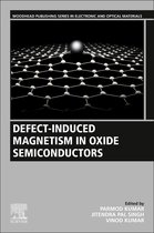 Woodhead Publishing Series in Electronic and Optical Materials - Defect-Induced Magnetism in Oxide Semiconductors
