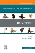 The Clinics: Internal Medicine Volume 52-5 - Telemedicine, An Issue of Veterinary Clinics of North America: Small Animal Practice, E-Book