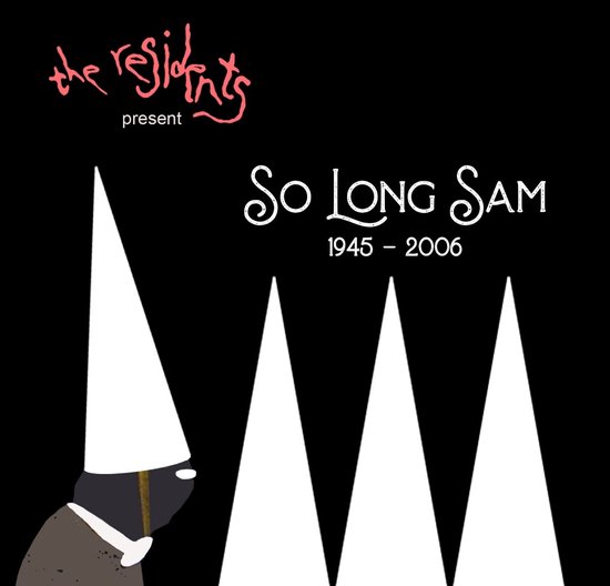 The Residents - So Long Sam (1945 - 2006) (2 CD)