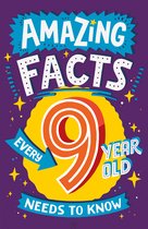 Amazing Facts Every Kid Needs to Know- Amazing Facts Every 9 Year Old Needs to Know