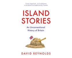 Island Stories An Unconventional History of Britain