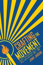 Crafting the Movement Identity Entrepreneurs in the Swedish Trade Union Movement, 19201940