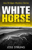 White Horse A nerveshredding new crime thriller series brimming with secrets and suspense Book 2 A Jess Bridges Mystery
