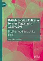 British Foreign Policy in former Yugoslavia 1989–1999