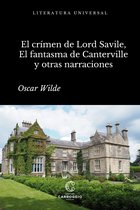 Literatura universal - El crimen de Lord Arthur Savile, El fantasma de Canterville y otras narraciones