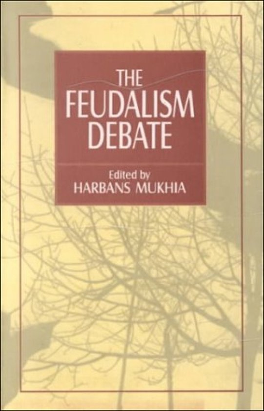 Boekomslag van 'The Feudalism Debate', geredigeerd door Harbans Mukhia. Achtergrond met takken en silhouetten.