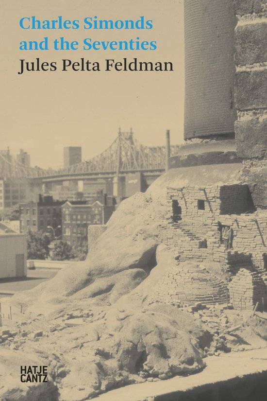Hatje Cantz Text- Jules Pelta Feldman: Charles Simonds and t ... - cover