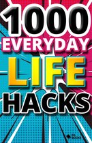 1000 Everyday Life Hacks