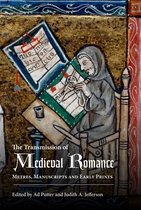 The Transmission of Medieval Romance – Metres, Manuscripts and Early Prints