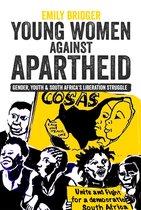 Young Women against Apartheid – Gender, Youth and South Africa`s Liberation Struggle