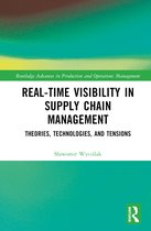Routledge Advances in Production and Operations Management- Real-Time Visibility in Supply Chain Management