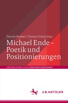 Abhandlungen zur Literaturwissenschaft- Michael Ende – Poetik und Positionierungen