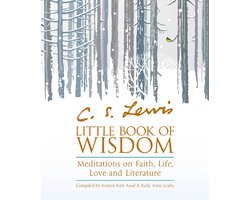 CS Lewis Little Book of Wisdom Meditations on Faith, Life, Love and Literature
