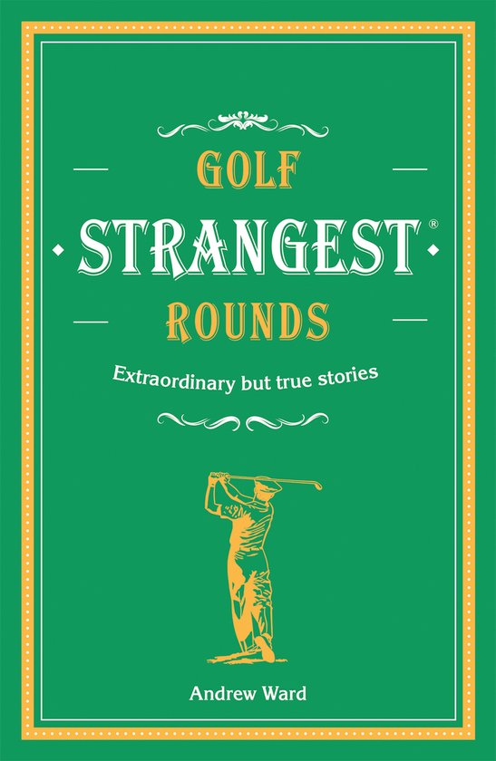 Golf's Strangest Rounds - cover
