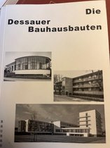 Die Dessauer Bauhausbauten