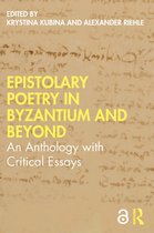 Epistolary Poetry in Byzantium and Beyond