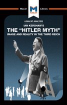 The Macat Library-An Analysis of Ian Kershaw's The "Hitler Myth"