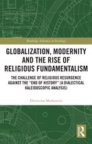 Routledge Advances in Sociology- Globalization, Modernity and the Rise of Religious Fundamentalism