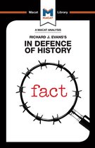 The Macat Library-An Analysis of Richard J. Evans's In Defence of History